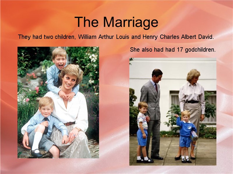 The Marriage  They had two children, William Arthur Louis and Henry Charles Albert